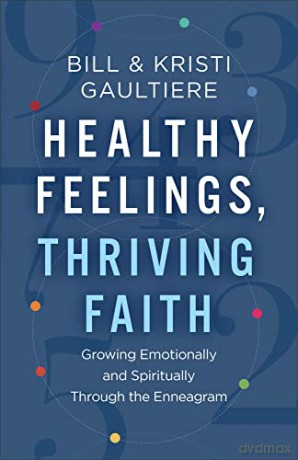 Healthy Feelings Thriving Faith - Bill Gaultiere [KSIĄŻKA]
