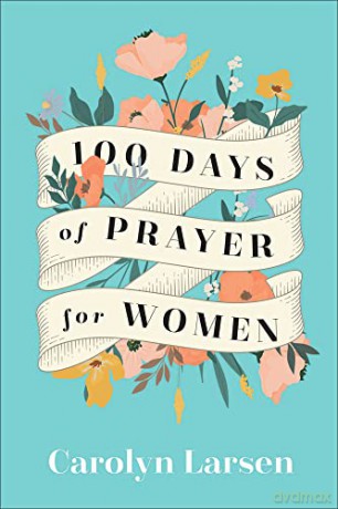 100 Days Of Prayer For Women - Carolyn Larsen [KSIĄŻKA]
