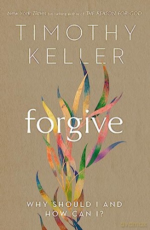 Forgive Why Should I And How Can I - Timothy Keller [KSIĄŻKA]