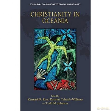 Christianity In Oceania - Kenneth R. Ross [KSIĄŻKA]
