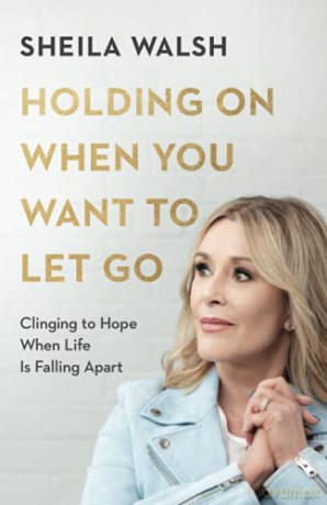 Holding On When You Want To Let Go - Walsh Sheila [KSIĄŻKA]