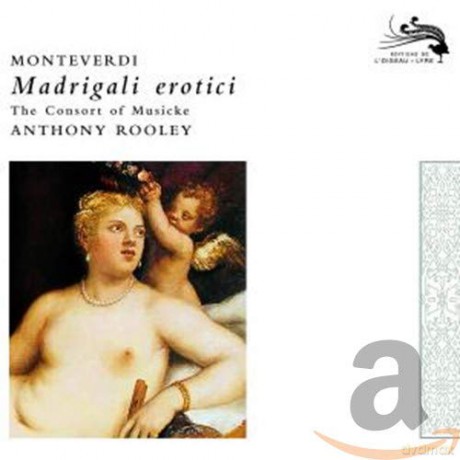 L\'oiseau - Lyre: Monteverdi:Madrigali Erotici (Rooley) [CD]