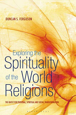 Exploring The Spirituality Of The World [KSIĄŻKA]