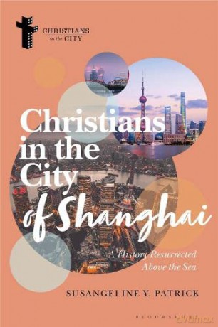 Christians In The City Of Shanghai - Susangeline Patrick [KSIĄŻKA]