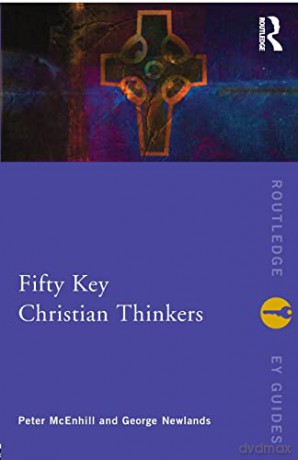Fifty Key Christian Thinkers - Peter Mcenhill [KSIĄŻKA]