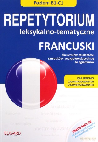 Francuski - Repetytorium leksykalno-tematyczne B1-C1 - praca zbiorowa [KSIĄŻKA]