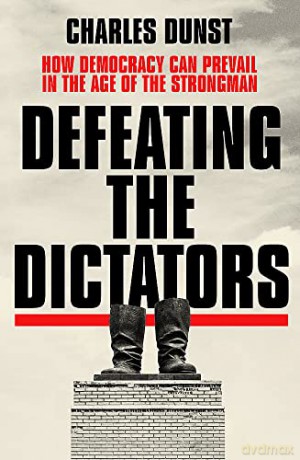 Defeating The Dictators - Charles Dunst [KSIĄŻKA]