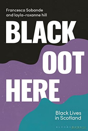 Black Oot Here - Francesca Sobande An [KSIĄŻKA]
