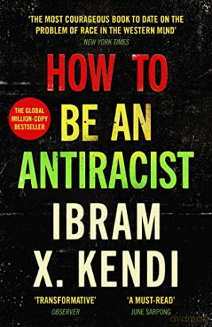 How To Be An Antiracist - Ibram X Kendi [KSIĄŻKA]
