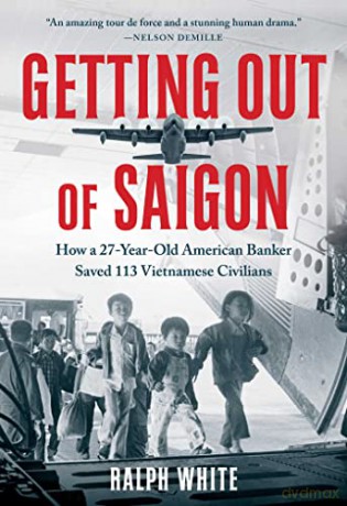 Getting Out Of Saigon - Ralph White [KSIĄŻKA]