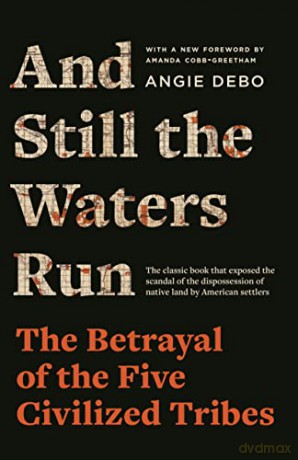 And Still The Waters Run - Angie Debo [KSIĄŻKA]