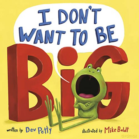 I Dont Want To Be Big - Dev Petty [KSIĄŻKA]