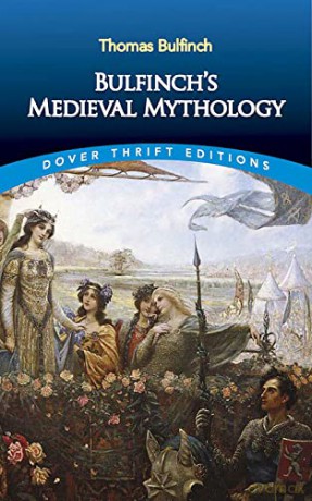 Bulfinchs Medieval Mythology - Thomas Bulfinch [KSIĄŻKA]