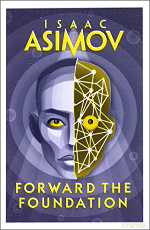 Forward The Foundation - Isaac Asimov [KSIĄŻKA]