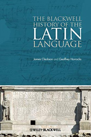 Blackwell History Of The Latin Language - James Clackson [KSIĄŻKA]