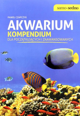 Samo Sedno - Akwarium. Kompendium - Czapczyk Paweł [KSIĄŻKA]