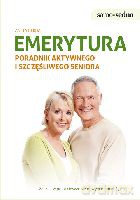 Samo Sedno - Emerytura Poradnik aktywnego i szczęśliwego seniora - Derda Aneta [KSIĄŻKA]