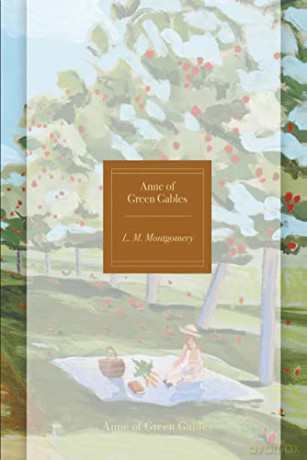 Anne Of Green Gables Pain Hb - Montgomery L M [KSIĄŻKA]
