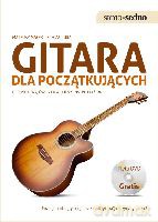 Samo Sedno - Gitara dla początkujących. Technka gry, ćwiczenia i filmy instruktażowe - Małek M., Zaciura L. [KSIĄŻKA]
