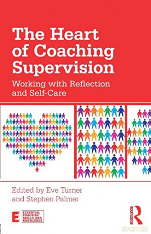 Heart Of Coaching Supervision - Eve Turner [KSIĄŻKA]