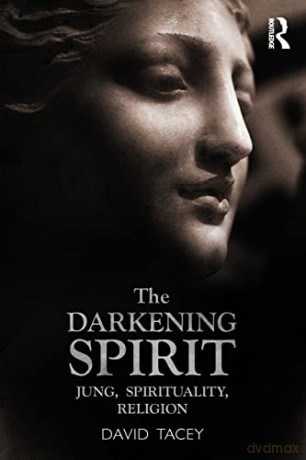 Darkening Spirit - David Tacey [KSIĄŻKA]