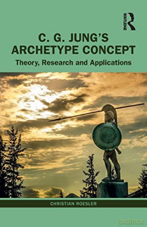 C G Jungs Archetype Concept - Christian Roesler [KSIĄŻKA]