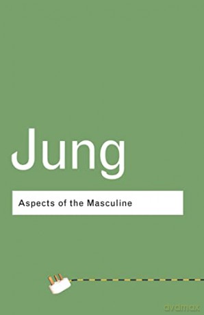 Aspects Of The Masculine - C.G. Jung [KSIĄŻKA]