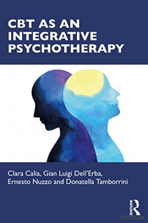 Cbt As An Integrative Psychotherapy - Clara Calia [KSIĄŻKA]