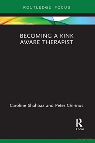 Becoming A Kink Aware Therapist - Caroline Shahbaz [KSIĄŻKA]