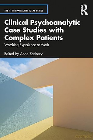 Clinical Psychoanalytic Case Studies Wit - Anne Zachary [KSIĄŻKA]