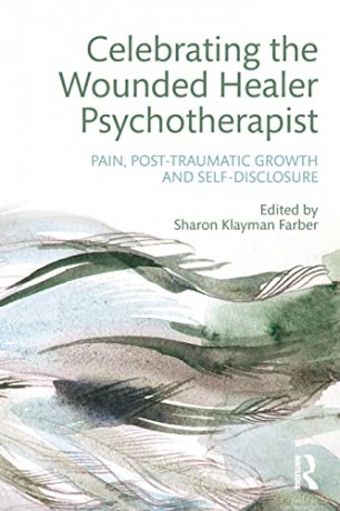 The Celebrating Wounded Healer Psychothe - Sharon Farber [KSIĄŻKA]
