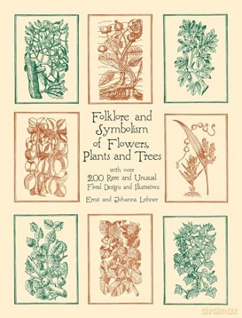 Folklore Symbolism Of Flowers - Ernst Lehner [KSIĄŻKA]