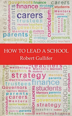 How To Lead A School - Robert Gullifer [KSIĄŻKA]