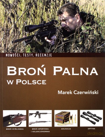 Broń palna w Polsce - Czerwiński Marek [KSIĄŻKA]