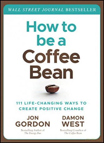 How To Be A Coffee Bean - Jon Gordon [KSIĄŻKA]