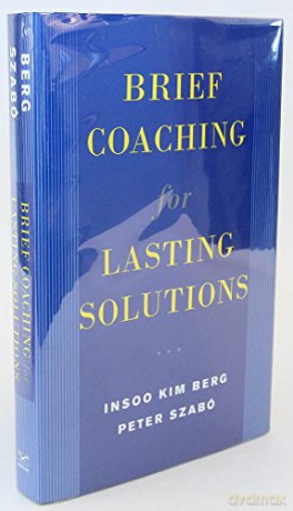Brief Coaching For Lasting Solutions - Insoo Kim Berg [KSIĄŻKA]