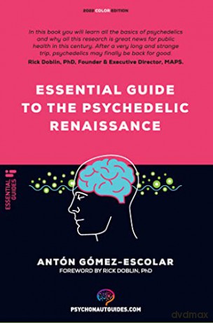 Essential Guide To The Psychedelic Renai - Anton Gomez-Escolar [KSIĄŻKA]