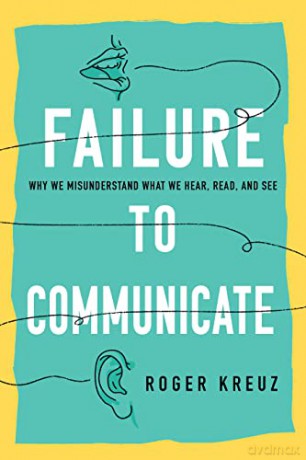 Failure To Communicate - Roger Kreuz [KSIĄŻKA]