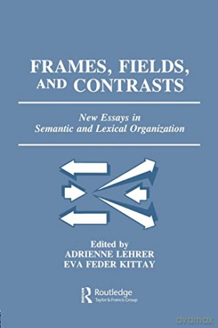 Frames, Fields, And Contrasts: New Essay - Adrienne Lehrer [KSIĄŻKA]