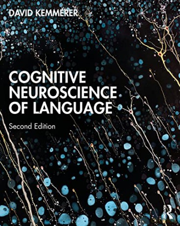 Cognitive Neuroscience Of Language - Kemmerer [KSIĄŻKA]