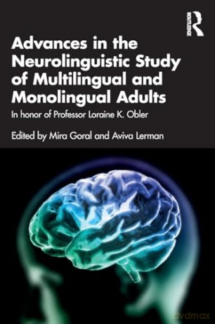 Advances In The Neurolinguistic Study Of - Mira Goral [KSIĄŻKA]