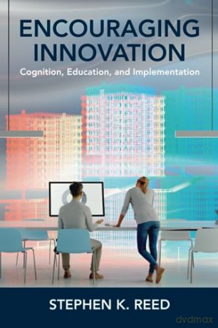 Encouraging Innovation - Stephen K. Reed [KSIĄŻKA]