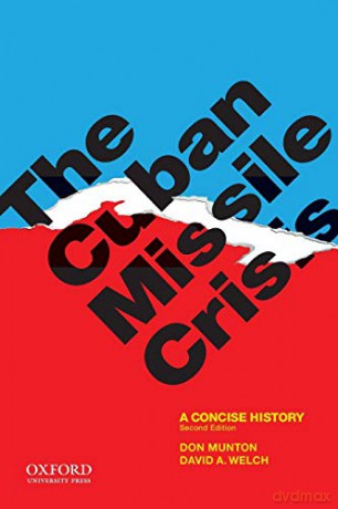 Cuban Missile Crisis A Concise History - Munton [KSIĄŻKA]