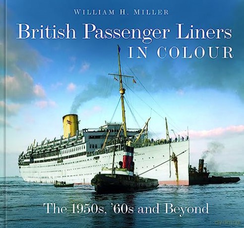 British Passenger Liners In Colour - William H Miller [KSIĄŻKA]