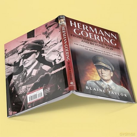 Hermann Goering From Madrid To Warsaw - Blaine Taylor [KSIĄŻKA]