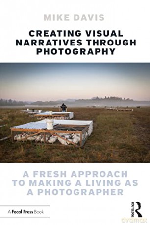 Creating Visual Narratives Through Photo - Mike Davis [KSIĄŻKA]