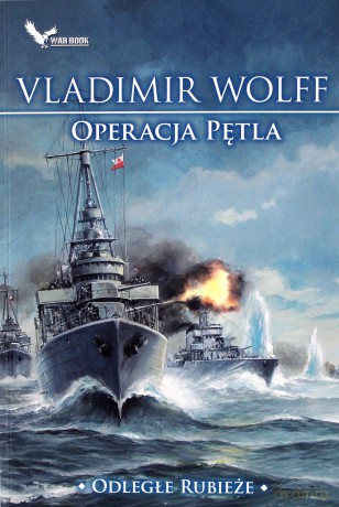 Operacja pętla. Odległe rubieże - Wolff Vladimir [KSIĄŻKA]