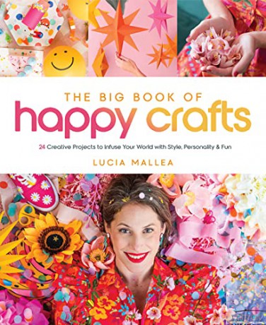 Big Book Of Happy Crafts - Lucia Mallea [KSIĄŻKA]