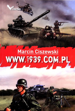 wwwydanie 1939.com.pl wydanie 2 - Ciszewski Marcin [KSIĄŻKA]