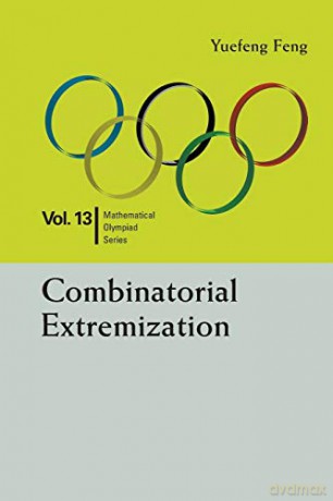 Combinatorial Extremization - Yuefeng Feng [KSIĄŻKA]